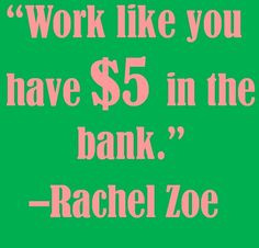 Motivational quote from Rachel Zoe! quotes More