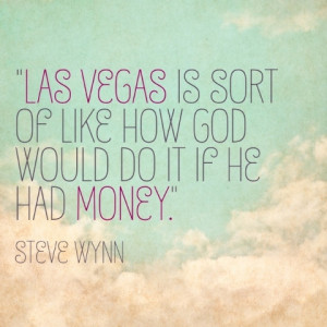 great quotes about Las Vegas