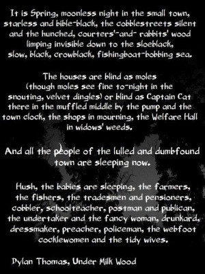 ... by Dylan Thomas. Hear it read by Richard Burton for greatest effect