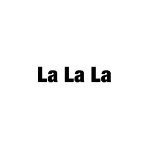 La La La by LMFAO quote by Sophia Spastic;™ USE!!!!