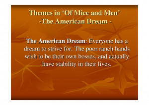 Themes in Of Mice and Men -The American Dream -