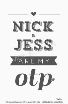 Jess are My OTP - 11x17 custom typography print - inspirational quote ...