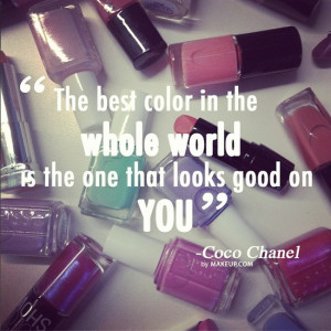 The best color in the world is the one that looks good on you ...