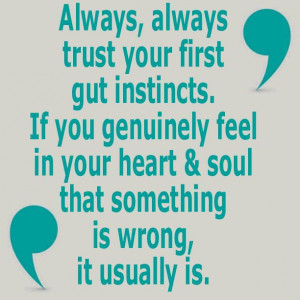 Always Trust Your First Gut