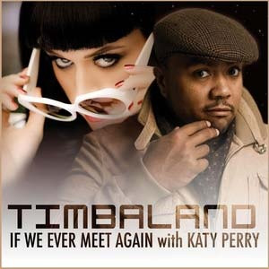 If We Ever Meet Again (feat. Katy Perry) - Timbaland