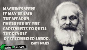 Machines Were It May Be Quote by Karl Marx @ Quotespick.com