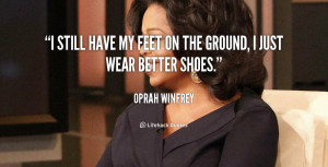 quote-Oprah-Winfrey-i-still-have-my-feet-on-the-89818.png