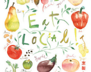 Eat local poster, Inspirational quo te print, Kitchen decor, food art ...
