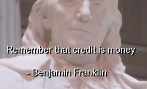 Benjamin franklin quotes and sayings deep cool credit money