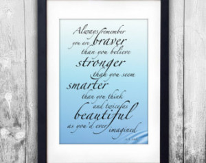 Always Remember You Are Braver, Str onger - AA Milne Quote Digital ...