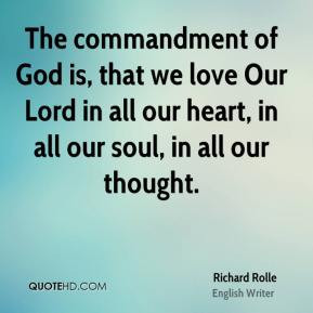 Richard Rolle - The commandment of God is, that we love Our Lord in ...