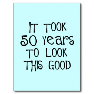 50th birthday, 50 years to look this good! postcard