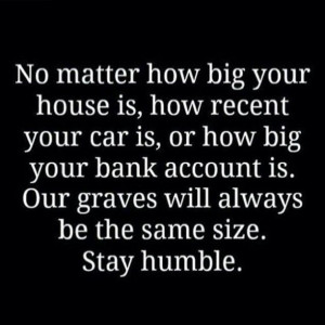 ... always-be-same-size-stay-humble-life-daily-quotes-sayings-pictures.jpg