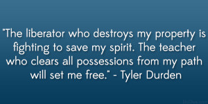 The liberator who destroys my property is fighting to save my spirit ...