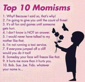 Top 10 Mom Sayings