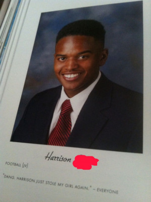 ... stole my girl again – Everyone – Funniest yearbook quote ever