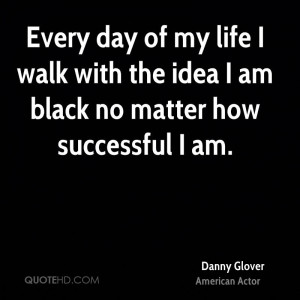 Danny Glover Quotes