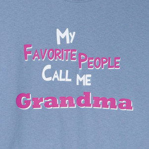 My favorite people call me grandma