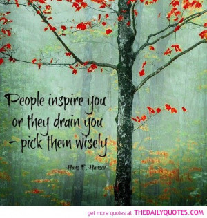 inspire-you-or-drain-you-quote-pictures-sayings-quotes-pics.jpg