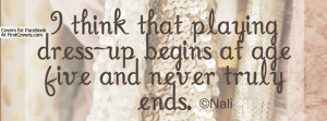 playing dress-up , quote , quotes , girly , covers