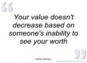your value doesnt decrease based on author unknown
