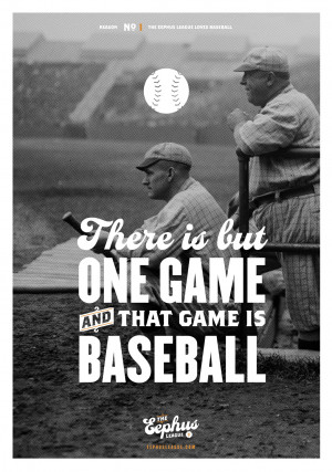 This poster quotes the legendary John McGraw, who said “There is but ...