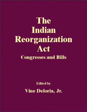 Start by marking “The Indian Reorganization Act: Congresses and ...