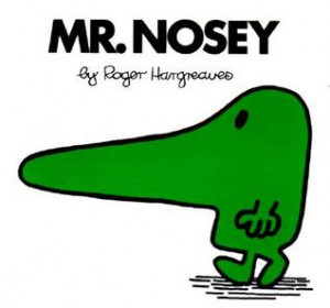 Nosy People Quotes Mr. nosey · other editions