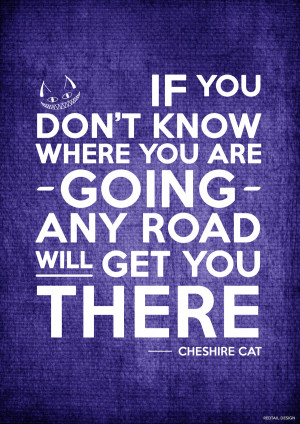 Cheshire Cat Quote Poster by JC-790514
