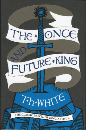 Start by marking “The Once and Future King” as Want to Read: