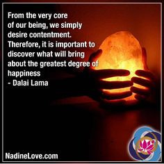 From the very core of our being, we simply desire contentment ...