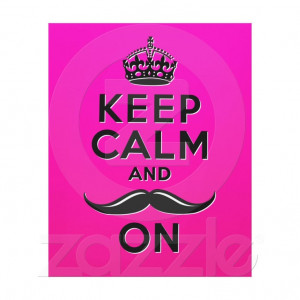 Funny girly pink Keep Calm and Mustache On Canvas Print from Zazzle ...