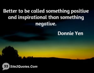 Better to be called something positive and inspirational than ...