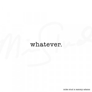 Mike Stud Teams Up With Sammy Adams In Summer Jam “Whatever”