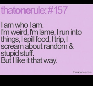 Describes me and my weirdness!