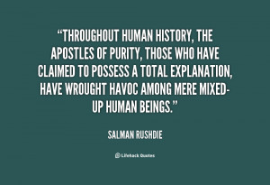 quote-Salman-Rushdie-throughout-human-history-the-apostles-of-purity ...