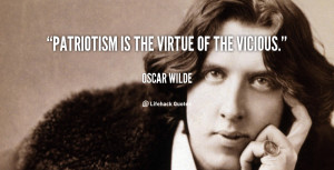 quote-Oscar-Wilde-patriotism-is-the-virtue-of-the-vicious-93046.png