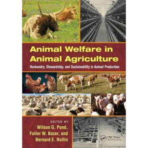 Animal Welfare in Animal Agriculture: Husbandry, Stewardship, and ...