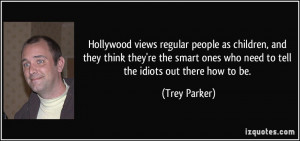 quote-hollywood-views-regular-people-as-children-and-they-think-they ...