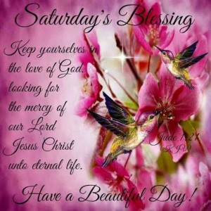 Saturday Blessing.Saturday Blessed, Saturday Quotes