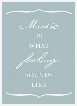 Music...feelings...