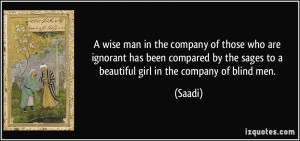 ... ignorant has been compared by the sages to a beautiful girl in the
