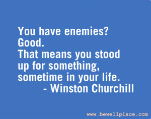stuck with me. It is a quote spoken by Winston Churchill: “You ...