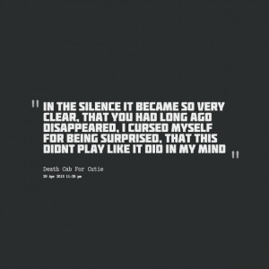 Quotes Picture: in the silence it became so very clear, that you had ...