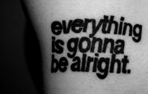 Everything Is Gonna Be Alright picture