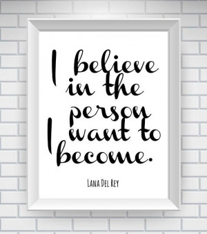 believe in the person I want to become