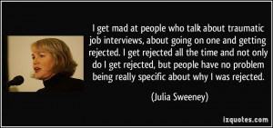 get mad at people who talk about traumatic job interviews, about ...