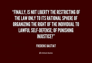 quote Frederic Bastiat finally is not liberty the restricting of 64723