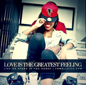 Love Is The Greatest Feeling Quote 2 Picture
