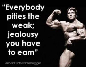 Arnold Schwarzenegger wise quote , workout motivation